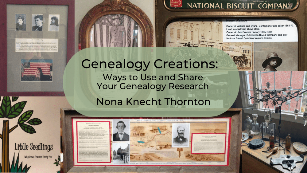 Genealogy Creations: Ways to Use and Share Your Genealogy&nbsp;Research